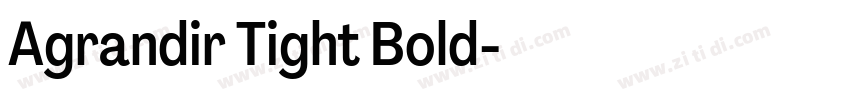 Agrandir Tight Bold字体转换 Agrandir Tight Bold字体转换